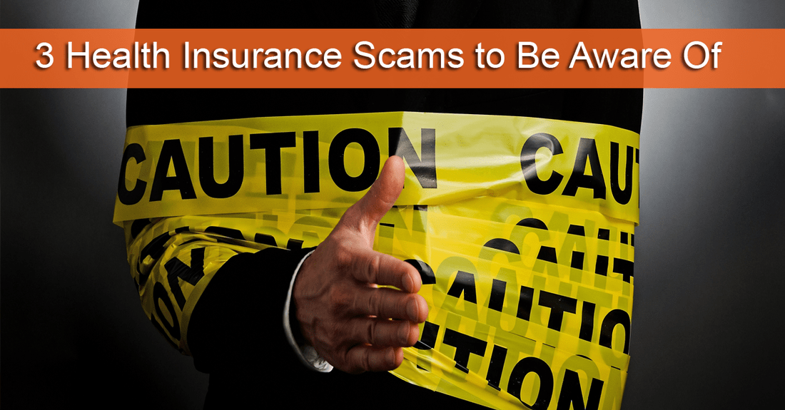 3 Health Insurance Scams to Be Aware Of