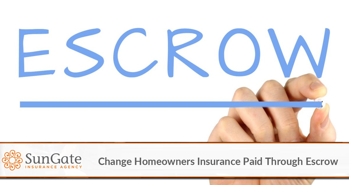 How to Change Homeowners Insurance Paid Through Escrow