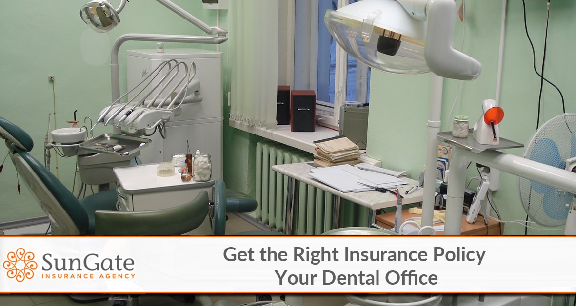 Get the Right Insurance Policy for Your Dental Office