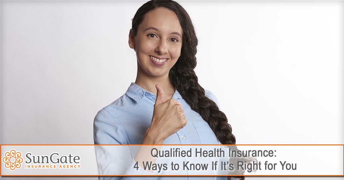 Qualified Health Insurance: 4 Ways To Know If It’s Right For You