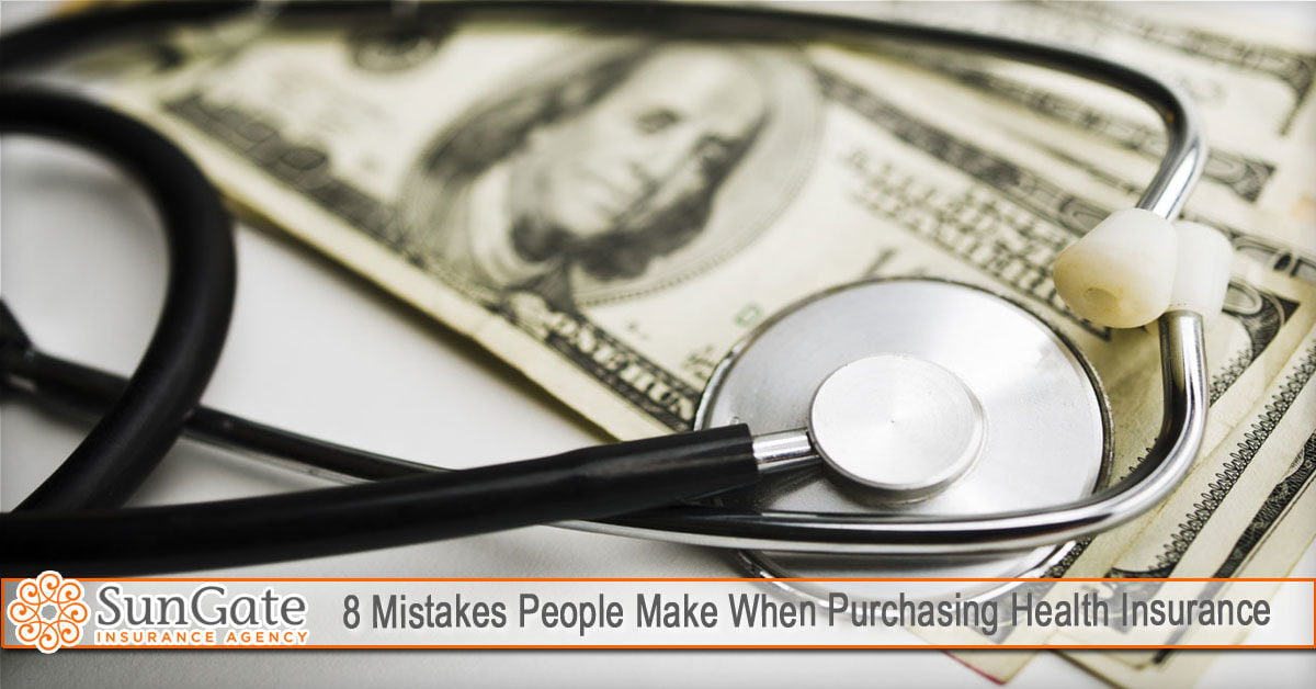 8 Mistakes People Make When Purchasing Health Insurance