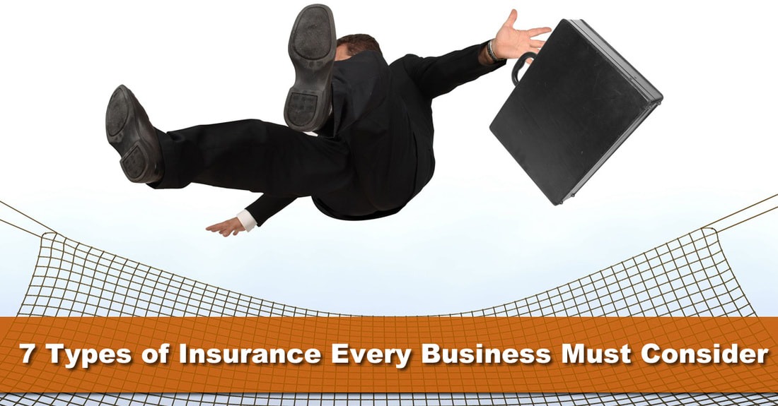 7 Types of Insurance Every Business Must Consider