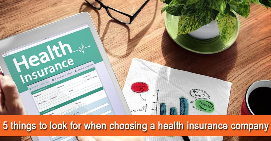 5 Things to Look for When Choosing a Health Insurance Company