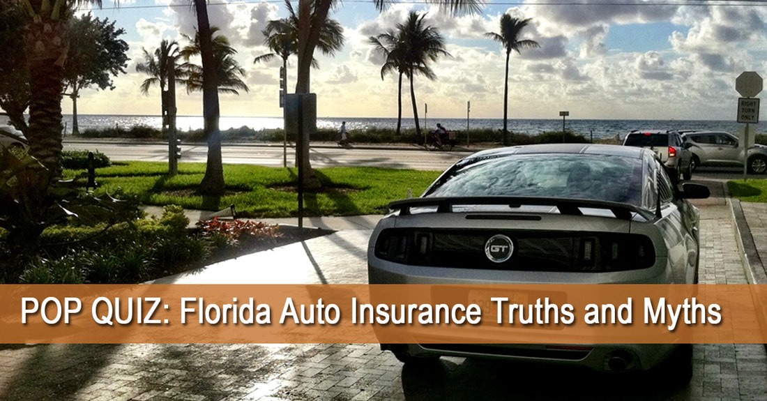Pop Quiz: Florida Auto Insurance Truths and Myths