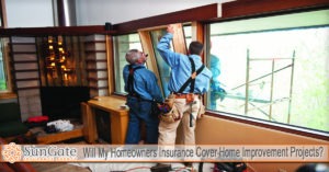 Will My Homeowners Insurance Cover Home Improvement Projects?